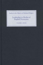 Leadership in Medieval English Nunneries