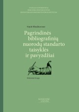 Pagrindinės bibliografinių nuorodų standarto taisyklės ir pavyzdžiai. Mokomoji knyga