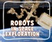 Robots in Space Exploration