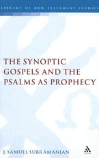 The Synoptic Gospels and the Psalms as Prophecy