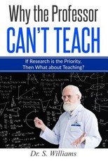 Why the Professor Can't Teach