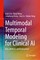 Multimodal Temporal Modeling for Clinical AI