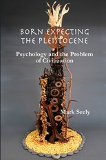 Born Expecting the Pleistocene