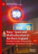 'Race,' Space and Multiculturalism in Northern England