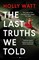 The Last Truths We Told