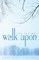 The Sky We Walk Upon