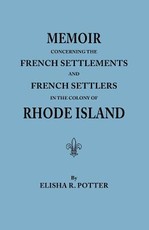 Memoir Concerning the French Settlements and French Settlers in the Colony of Rhode Island