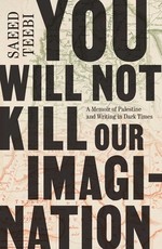 You Will Not Kill Our Imagination
