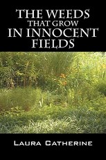 The Weeds That Grow in Innocent Fields