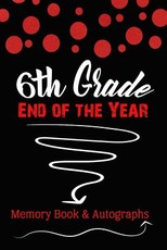 6th Grade End of the Year Memory Book & Autographs