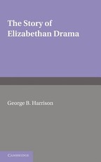 The Story of Elizabethan Drama