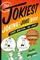 The Jokiest Joking Joke Book Ever Written . . . No Joke!