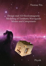 Design and 3-D Electromagnetic Modeling of Terahertz Waveguide Mixers and Components
