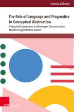 The Role of Language and Pragmatics in Conceptual Abstraction