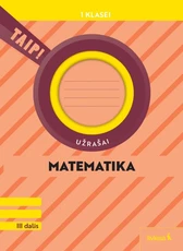 Matematika. Užrašai 1 klasei, 3 dalis (pagal 2022 m. BUP). Serija TAIP!