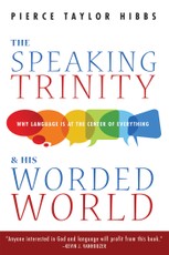 The Speaking Trinity and His Worded World