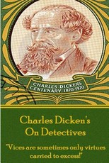 Charles Dicken's on Detectives