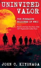 Uninvited Valor--The Forsaken Soldiers of WWII