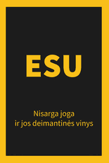 Esu: Nisarga joga ir jos deimantinės vinys