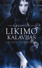 Likimo kalavijas. Raganius. 2 knyga