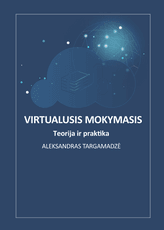 Virtualusis mokymasis. Teorija ir praktika