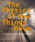 The Physics of How Things Move