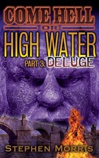 Come Hell or High Water, Part 3