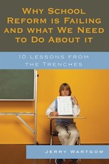 Why School Reform Is Failing and What We Need to Do about It