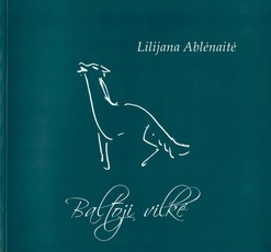 Baltoji vilkė. Publicistika eilėmis