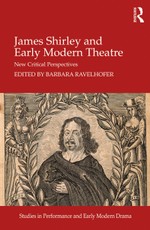 James Shirley and Early Modern Theatre