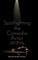 Spotlighting the <I>Comedia</I> Actor