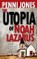 Utopia of Noah Lazarus