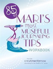 85 of Mari's Most Musefull Journaling Tips