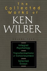 Collected Works of Ken Wilber, Volume 4