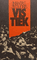 Vis tiek