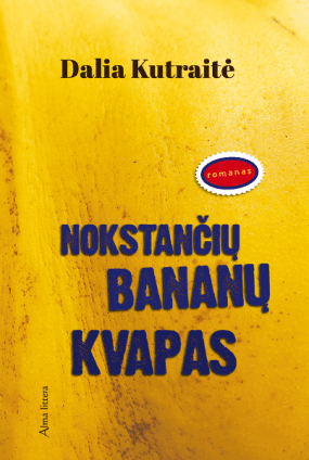 Nokstančių bananų kvapas - Knygos.lt