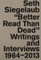 Seth Siegelaub. Better Read Than Dead. Writings and Interviews, 1964-2013
