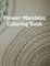 Flower Mandalas Coloring Book