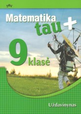 Matematika tau Plius. 9 klasė. Uždavinynas