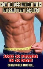How To Lose Weight With Intermittent Fasting!