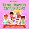 I Don't Have to Change At All | Baby & Toddler Size & Shape