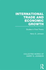 International Trade and Economic Growth (Collected Works of Harry Johnson)
