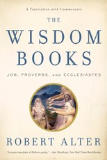 The Wisdom Books: Job, Proverbs, and Ecclesiastes: A Translation with Commentary