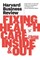 Harvard Business Review on Fixing Healthcare from Inside & Out