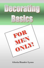 Decorating Basics For Men Only!