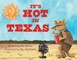 It's Hot in Texas