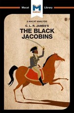 An Analysis of C.L.R. James's the Black Jacobins