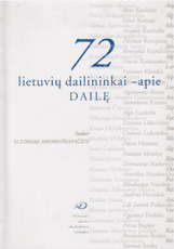 72 lietuvių dailininkai – apie dailę