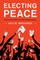 Electing Peace
