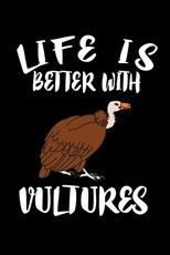 Life Is Better With Vultures